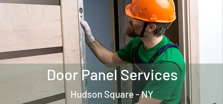  Door Panel Services Hudson Square - NY