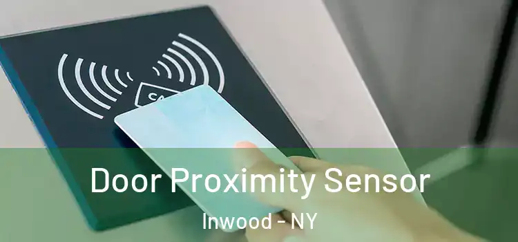  Door Proximity Sensor Inwood - NY