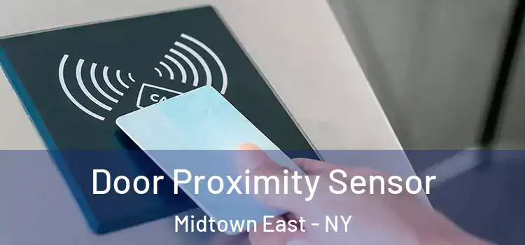  Door Proximity Sensor Midtown East - NY