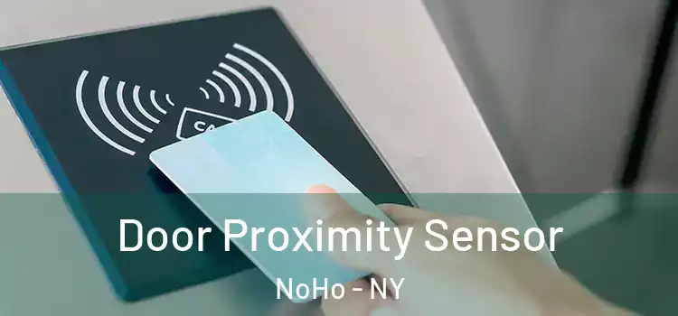  Door Proximity Sensor NoHo - NY