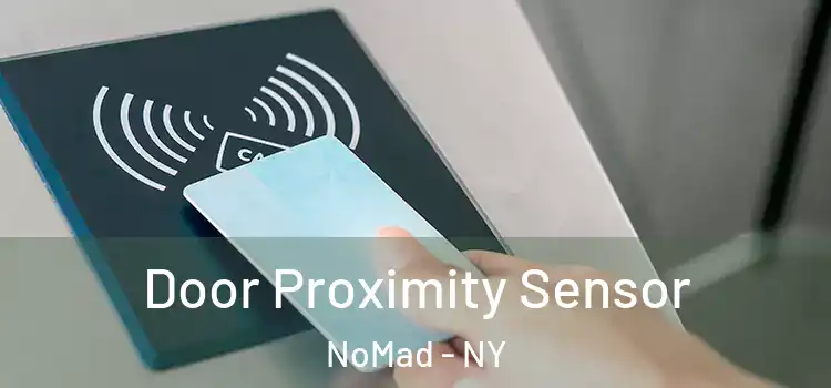  Door Proximity Sensor NoMad - NY