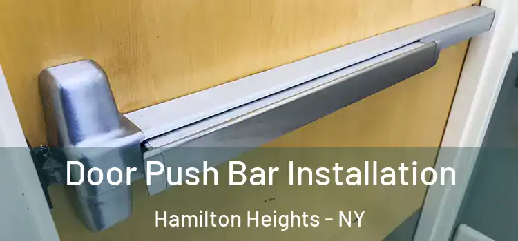  Door Push Bar Installation Hamilton Heights - NY