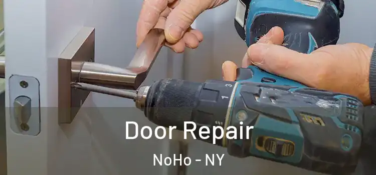  Door Repair NoHo - NY
