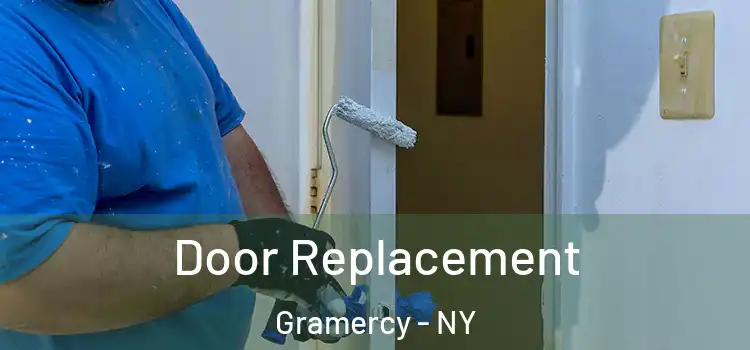  Door Replacement Gramercy - NY