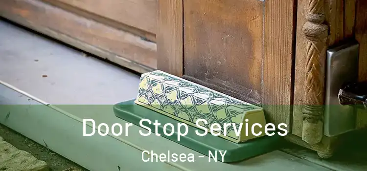  Door Stop Services Chelsea - NY