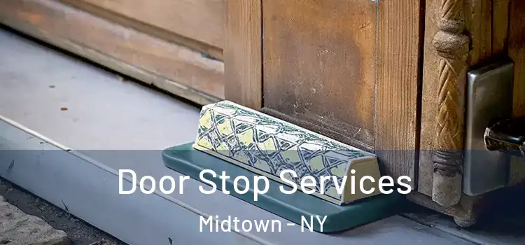  Door Stop Services Midtown - NY