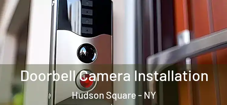  Doorbell Camera Installation Hudson Square - NY