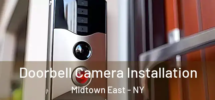  Doorbell Camera Installation Midtown East - NY