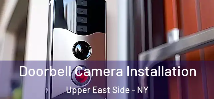  Doorbell Camera Installation Upper East Side - NY