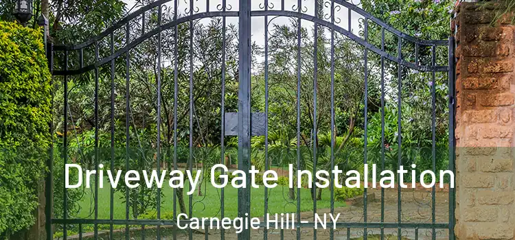  Driveway Gate Installation Carnegie Hill - NY