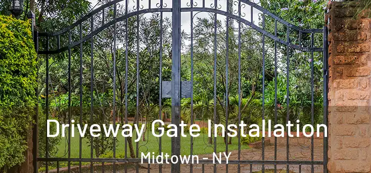 Driveway Gate Installation Midtown - NY