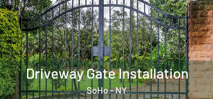  Driveway Gate Installation SoHo - NY