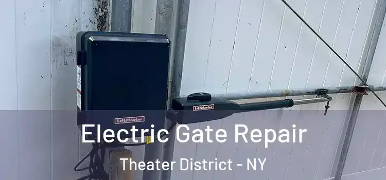  Electric Gate Repair Theater District - NY