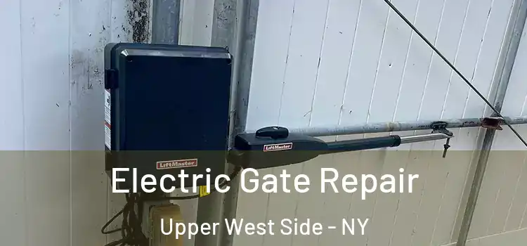  Electric Gate Repair Upper West Side - NY