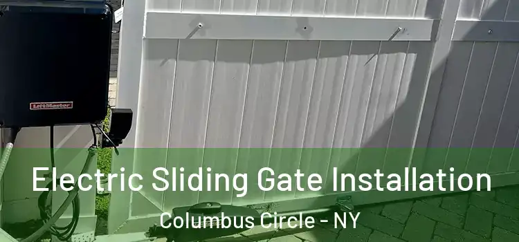  Electric Sliding Gate Installation Columbus Circle - NY