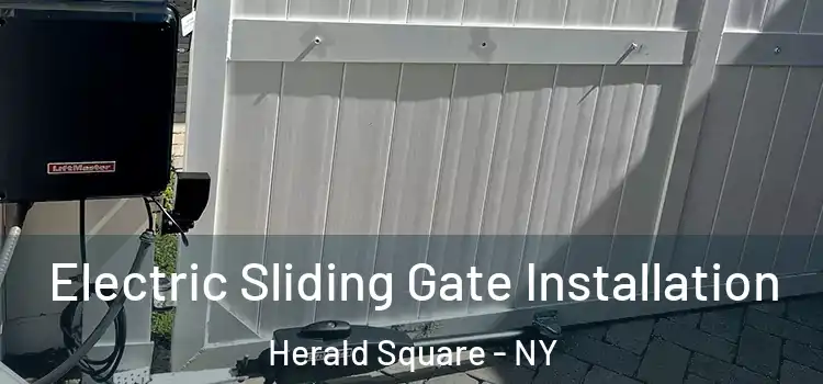  Electric Sliding Gate Installation Herald Square - NY