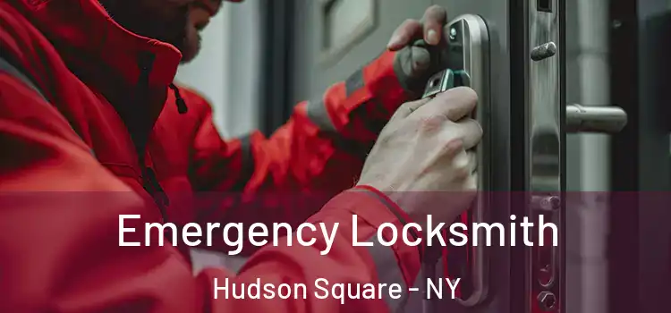  Emergency Locksmith Hudson Square - NY