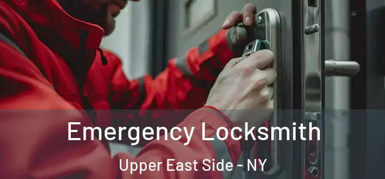  Emergency Locksmith Upper East Side - NY