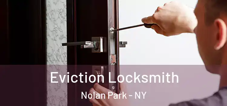 Eviction Locksmith Nolan Park - NY