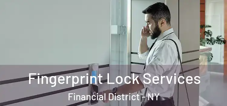  Fingerprint Lock Services Financial District - NY