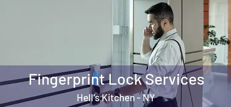  Fingerprint Lock Services Hell's Kitchen - NY