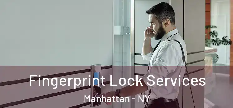  Fingerprint Lock Services Manhattan - NY