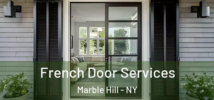  French Door Services Marble Hill - NY