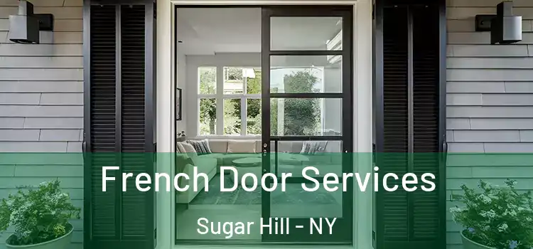  French Door Services Sugar Hill - NY