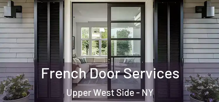  French Door Services Upper West Side - NY