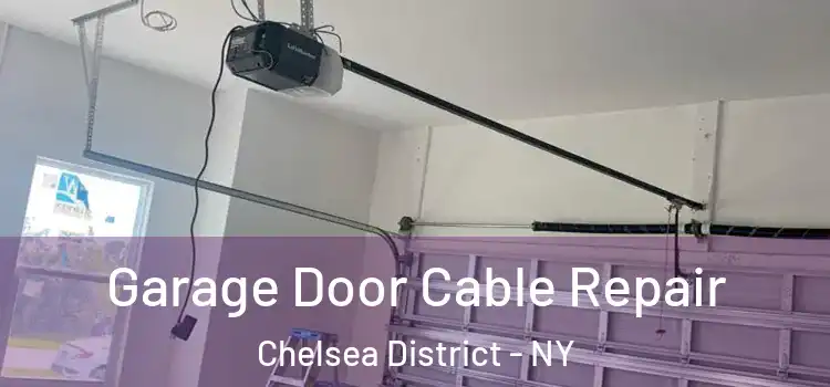  Garage Door Cable Repair Chelsea District - NY