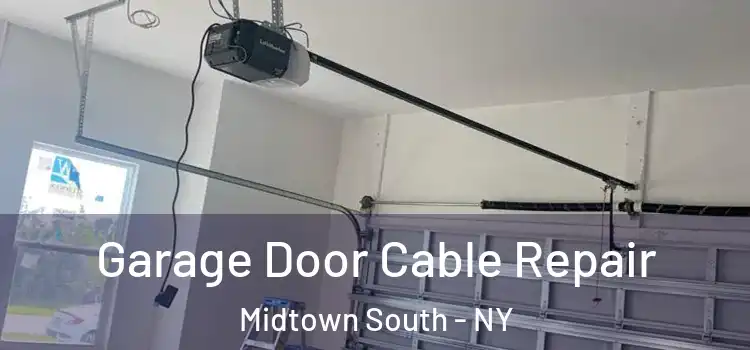  Garage Door Cable Repair Midtown South - NY