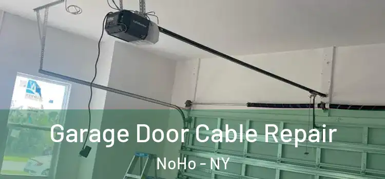  Garage Door Cable Repair NoHo - NY
