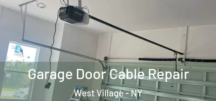  Garage Door Cable Repair West Village - NY