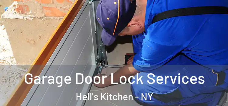  Garage Door Lock Services Hell's Kitchen - NY
