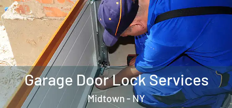  Garage Door Lock Services Midtown - NY