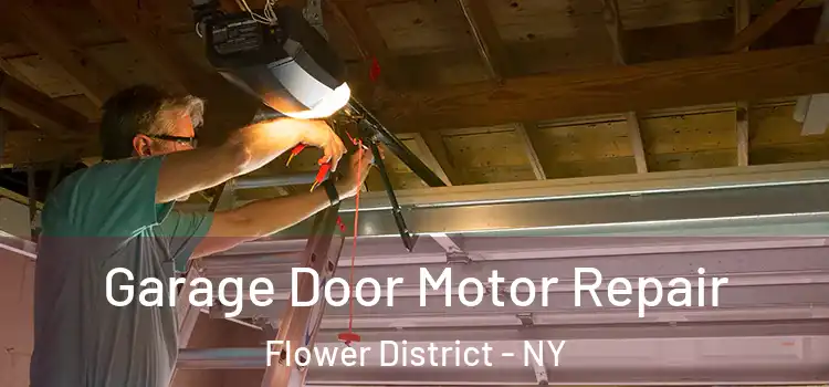  Garage Door Motor Repair Flower District - NY