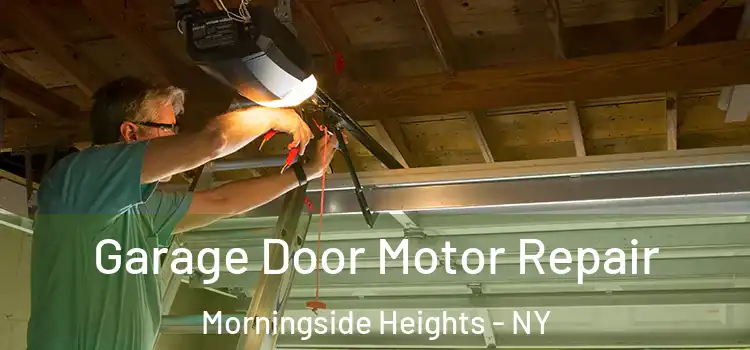  Garage Door Motor Repair Morningside Heights - NY