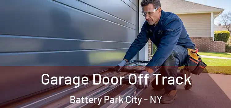  Garage Door Off Track Battery Park City - NY