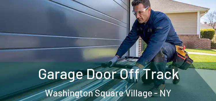  Garage Door Off Track Washington Square Village - NY