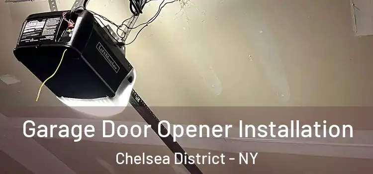  Garage Door Opener Installation Chelsea District - NY