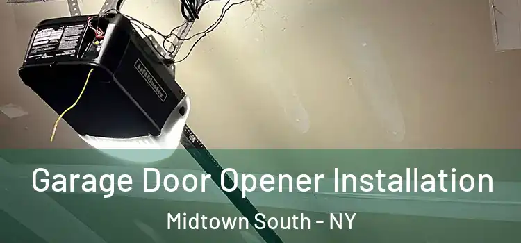  Garage Door Opener Installation Midtown South - NY