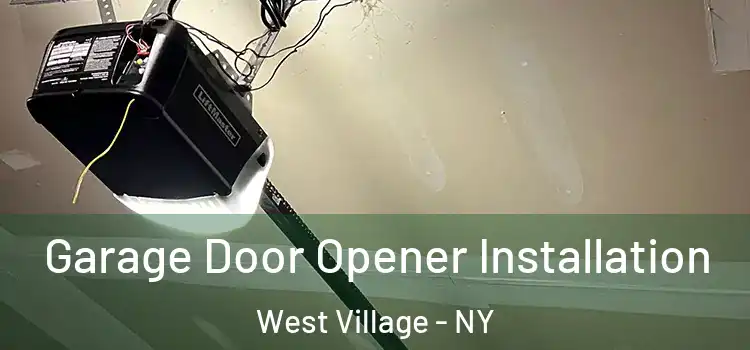  Garage Door Opener Installation West Village - NY