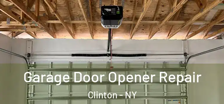  Garage Door Opener Repair Clinton - NY