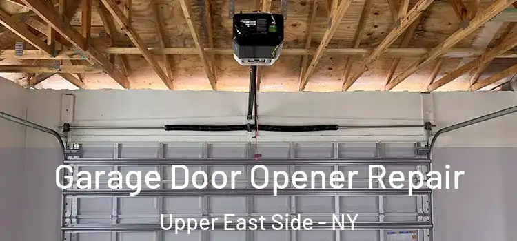  Garage Door Opener Repair Upper East Side - NY