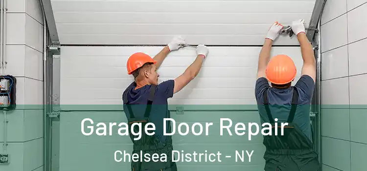  Garage Door Repair Chelsea District - NY