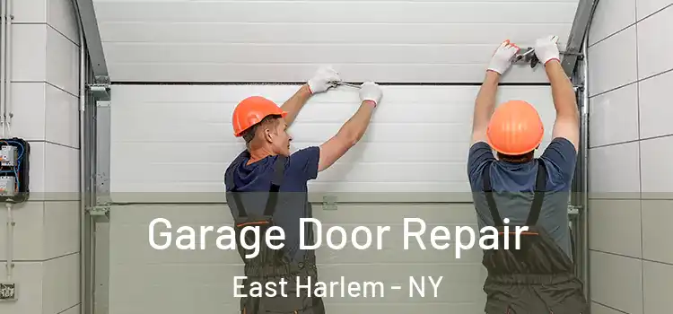  Garage Door Repair East Harlem - NY