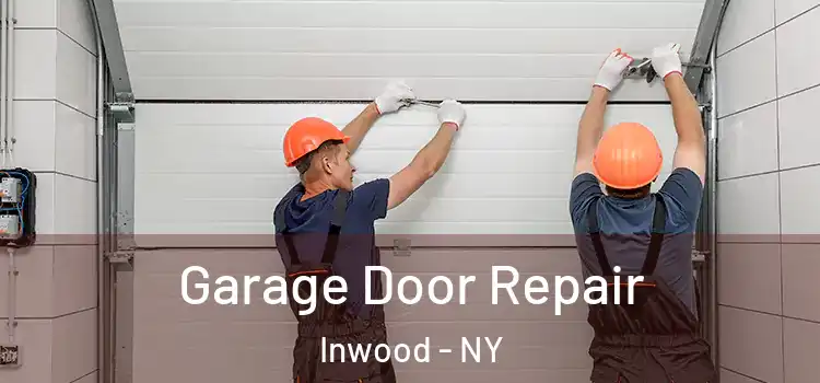 Garage Door Repair Inwood - NY
