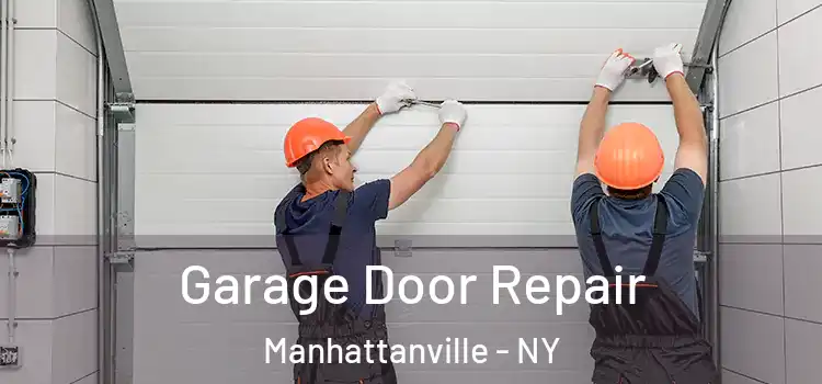  Garage Door Repair Manhattanville - NY