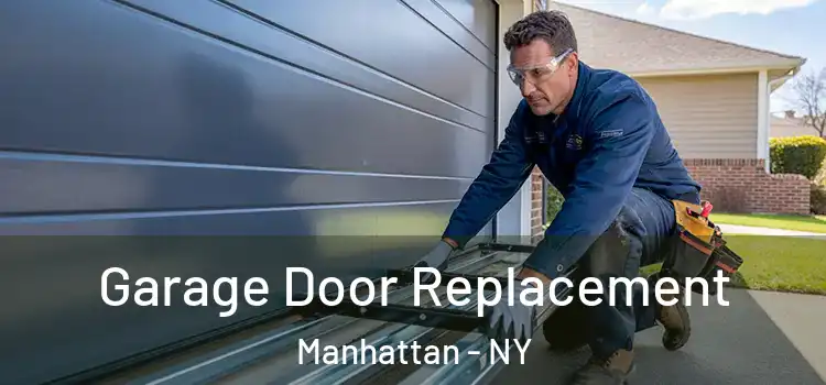  Garage Door Replacement Manhattan - NY