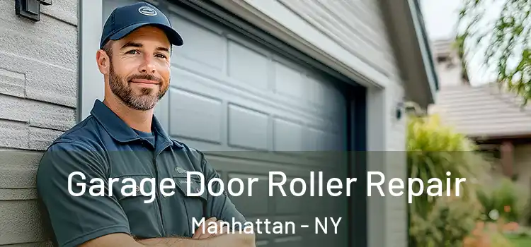  Garage Door Roller Repair Manhattan - NY